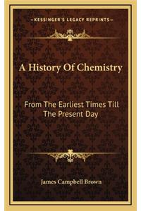 A History Of Chemistry