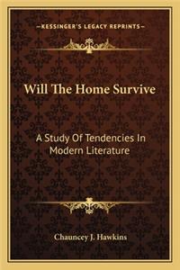 Will The Home Survive