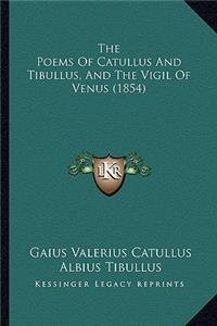 Poems of Catullus and Tibullus, and the Vigil of Venus (1854)
