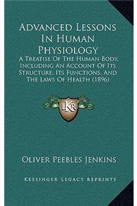 Advanced Lessons in Human Physiology
