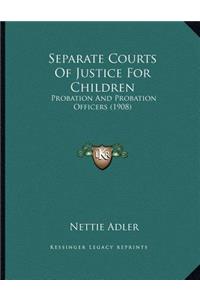 Separate Courts Of Justice For Children