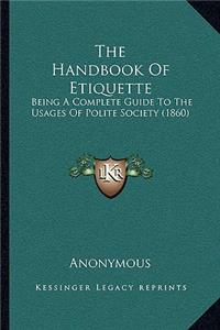 The Handbook Of Etiquette