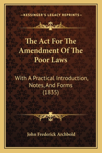 ACT for the Amendment of the Poor Laws
