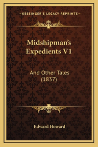 Midshipman's Expedients V1: And Other Tales (1837)