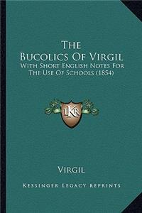 The Bucolics Of Virgil