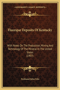 Fluorspar Deposits Of Kentucky