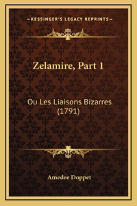 Zelamire, Part 1