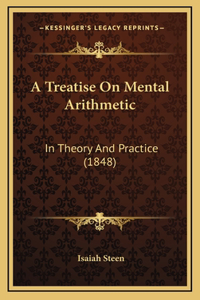 A Treatise On Mental Arithmetic