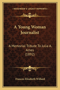 A Young Woman Journalist
