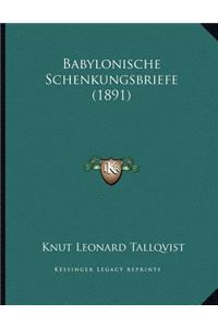 Babylonische Schenkungsbriefe (1891)