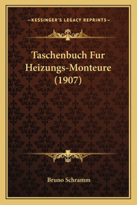 Taschenbuch Fur Heizungs-Monteure (1907)