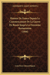 Histoire De France Depuis Le Commencement De La Guerre De Russie Jusqu'a La Deuxieme Restauration (1846)