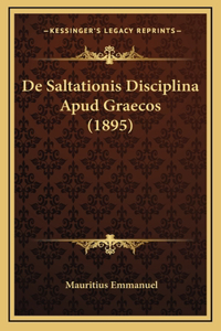 De Saltationis Disciplina Apud Graecos (1895)