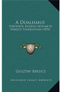 A Dualismus
