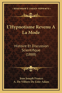 L'Hypnotisme Revenu A La Mode