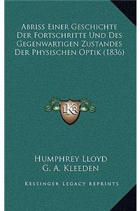 Abriss Einer Geschichte Der Fortschritte Und Des Gegenwartigen Zustandes Der Physischen Optik (1836)