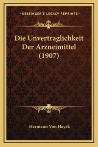 Die Unvertraglichkeit Der Arzneimittel (1907)