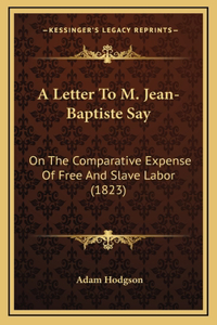 A Letter To M. Jean-Baptiste Say