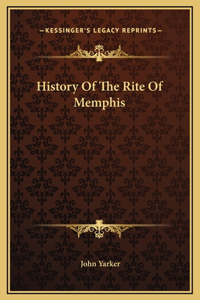 History Of The Rite Of Memphis