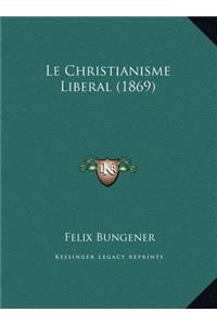 Le Christianisme Liberal (1869)