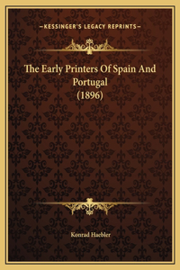 The Early Printers Of Spain And Portugal (1896)