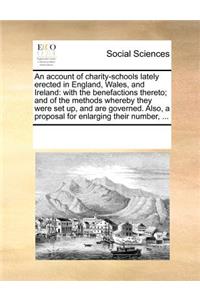An Account of Charity-Schools Lately Erected in England, Wales, and Ireland