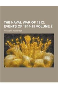 The Naval War of 1812 Volume 2
