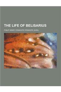 The Life of Belisarius