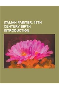 Italian Painter, 18th Century Birth Introduction