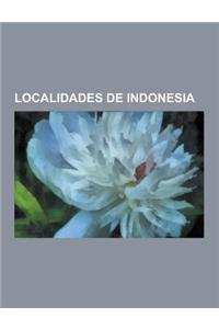 Localidades de Indonesia: Yakarta, Palembang, Transjakarta, Malang, Cirebon, Medan, Bogor, Yogyakarta, Surabaya, Bukittinggi, Denpasar, Pekanbar