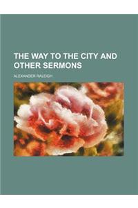 The Way to the City and Other Sermons