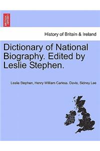 Dictionary of National Biography. Edited by Leslie Stephen. Vol. X