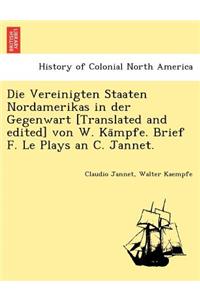 Die Vereinigten Staaten Nordamerikas in Der Gegenwart [Translated and Edited] Von W. Ka Mpfe. Brief F. Le Plays an C. Jannet.