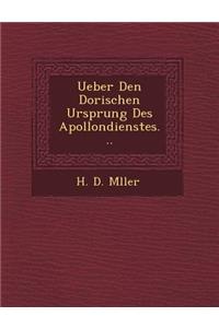 Ueber Den Dorischen Ursprung Des Apollondienstes...