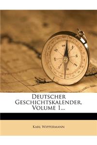 Deutscher Geschichtskalender, Volume 1...