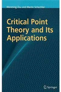 Critical Point Theory and Its Applications