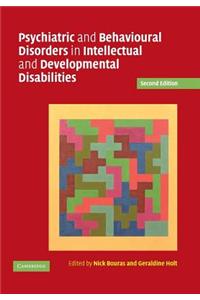 Psychiatric and Behavioural Disorders in Intellectual and Developmental Disabilities