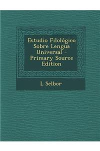 Estudio Filologico Sobre Lengua Universal