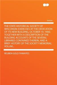 The State Historical Society of Wisconsin