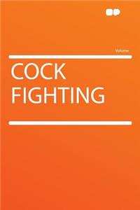 Cock Fighting