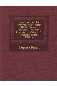 Repertorium Der Hoheren Mathematik: (Definitionen, Formeln, Theoreme, Literatur)., Volume 2