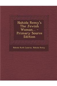 Nahida Remy's the Jewish Woman... - Primary Source Edition