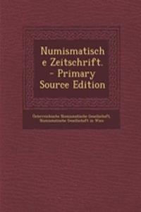 Numismatische Zeitschrift. - Primary Source Edition