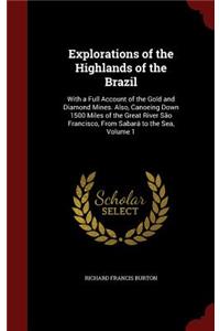 Explorations of the Highlands of the Brazil
