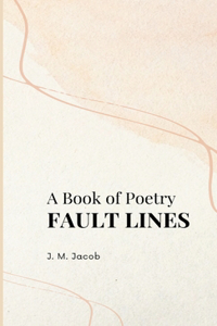 Book of Poetry, FAULT LINES