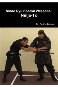 Nindo Ryu Special Weapons I Ninja-To
