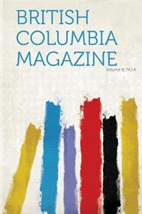 British Columbia Magazine Volume 8, No.4