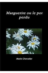 Marguerite Ou Le Pot Perdu