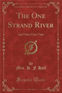 The One Strand River