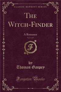 The Witch-Finder, Vol. 3 of 3
